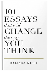 Ebook cover of "101 Essays That Will Change The Way You Think" by Brianna Wiest, featuring a minimalist design with black and white text.