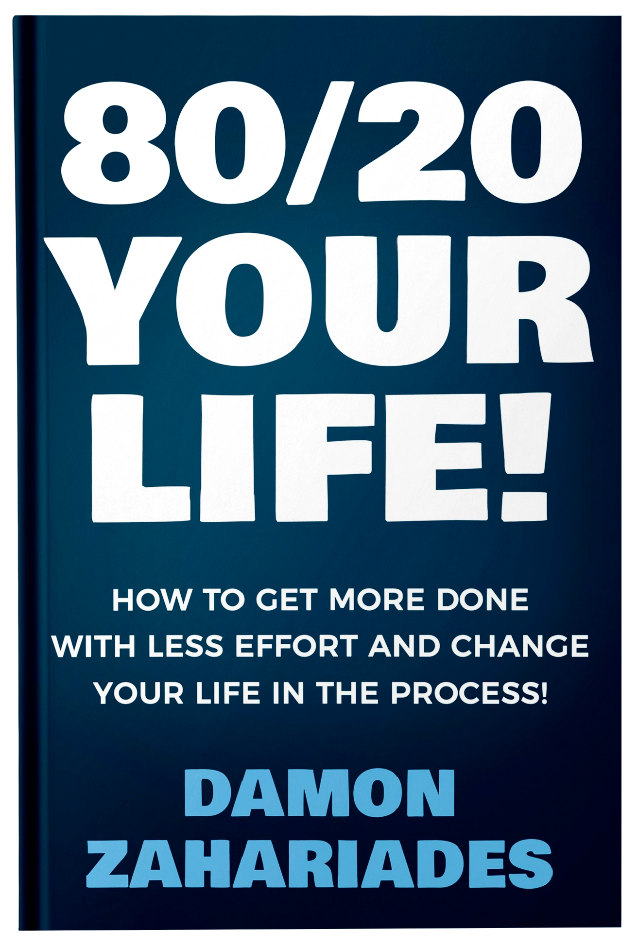 Cover image of the ebook "80/20 Your Life" by Fireflies, featuring a modern design with the title and author Damon Zahariades.