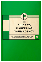 The Guide to Marketing Your Agency - Fireflies